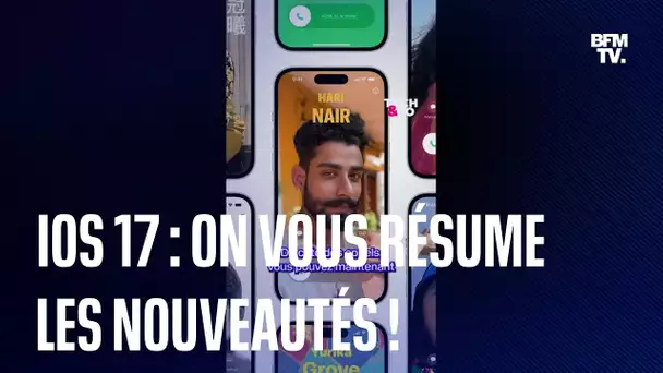 iOS 17 est disponible : voici les nouveautés !