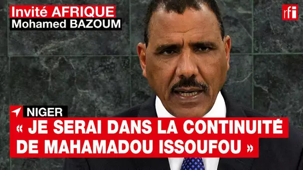 #Niger « Je serai dans la continuité de Mahamadou Issoufou » souligne Mohamed Bazoum #invitéafrique