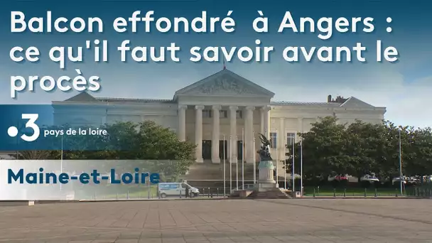 Balcon effondré à Angers, ce qu'il faut savoir avant le début du procès