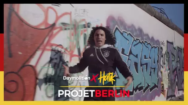 HATIK - MONTAG #ProjetBerlin I Daymolition