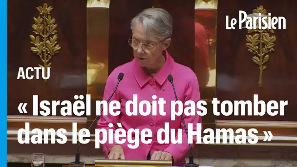« Le Hamas n'est pas le peuple palestinien », déclare Elisabeth Borne à l'Assemblée nationale