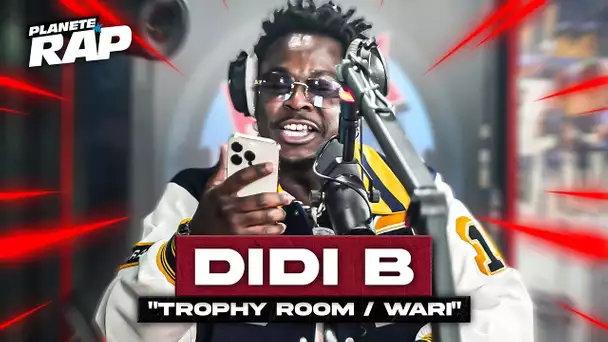 Didi B - Trophy Room/Wari #PlanèteRap