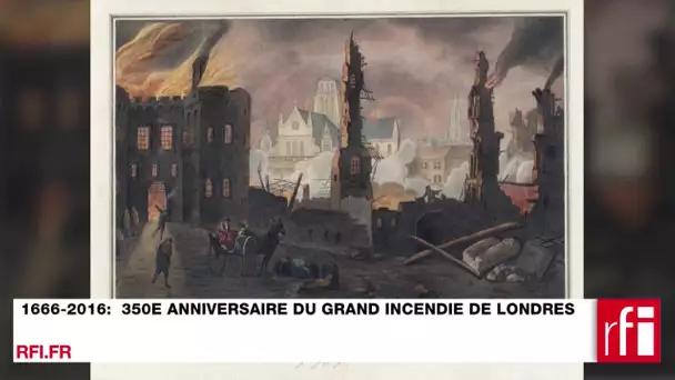 1666-2016: le 350e anniversaire du grand incendie de Londres