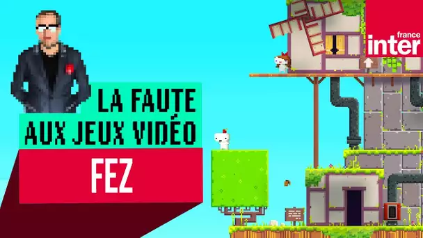 "Fez", un jeu mignon à l'histoire cruelle - Let's Play #LFAJV