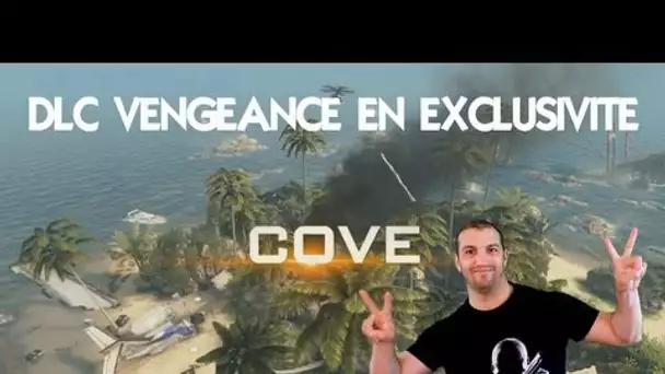 DLC Vengeance : Map Cove (1/4)