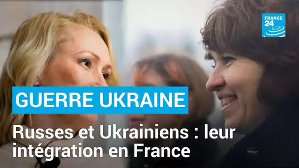 2 ans de guerre en Ukraine : l'intégration des Ukrainiens et des Russes en France • FRANCE 24