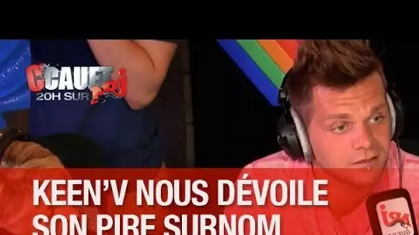 Keen&#039;v nous dévoile son pire surnom d&#039;enfance ! - C&#039;Cauet sur NRJ