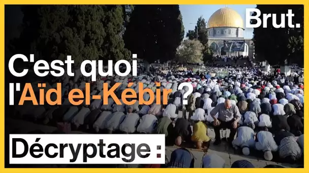 C'est quoi l'Aïd el-Kébir ?