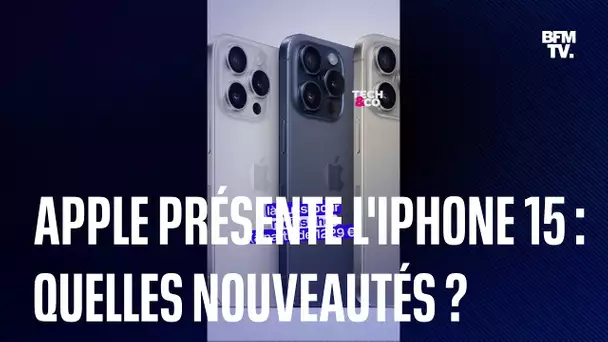 iPhone 15 et 15 Pro : tout savoir sur les derniers smartphones d'Apple !