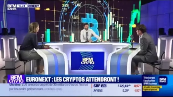 Euronext : "A partir du moment où la réputation des cryptos change, il n'y aura plus de frein"