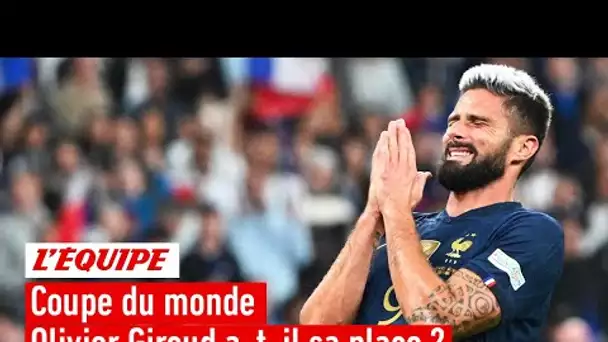 Coupe du monde - Olivier Giroud a-t-il sa place avec les Bleus ?