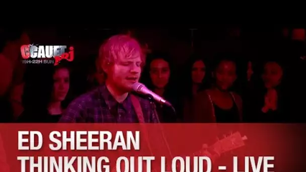 Ed Sheeran - Thinking Out Loud - Live - C&#039;Cauet sur NRJ - C’Cauet sur NRJ