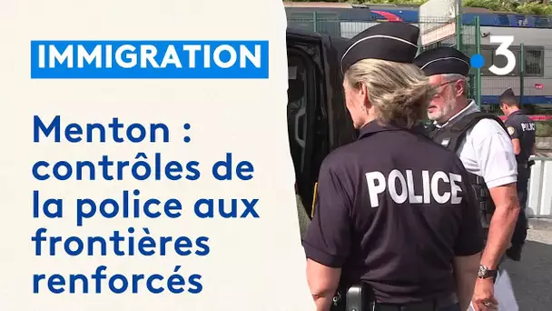 À Menton, la police aux frontières renforce ses contrôles des migrants