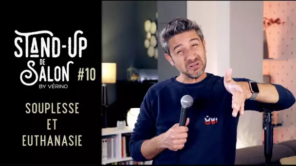 Souplesse et euthanasie... // VERINO - Stand Up de Salon #10