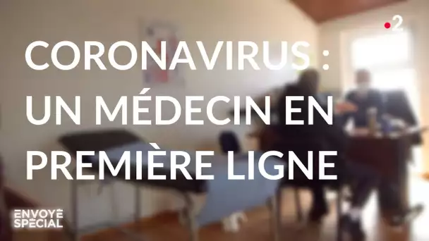 Envoyé spécial. Coronavirus : un médecin en première ligne - Jeudi 12 mars 2020 (France 2)