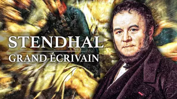 Stendhal - Grand Ecrivain (1783-1842)