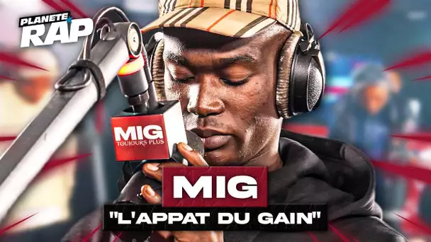 [EXCLU] MIG - L'appât du gain #PlanèteRap