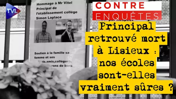 Principal retrouvé mort à Lisieux : nos écoles sont-elles vraiment sûres ? - Contre-enquêtes - TVL