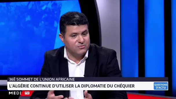 Union Africaine : L'Algérie n'a rien à proposer dans le projet panafricain