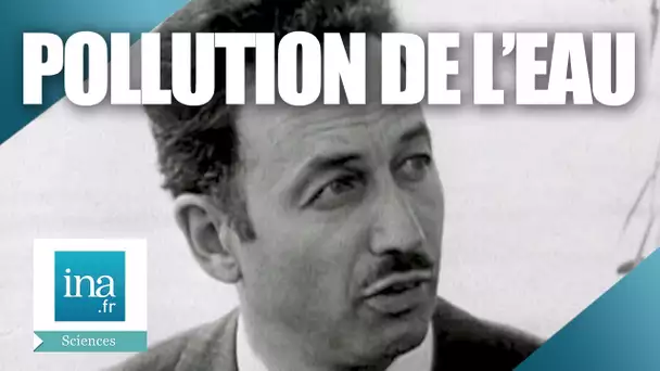 1969 : La pollution des eaux en France | Archive INA