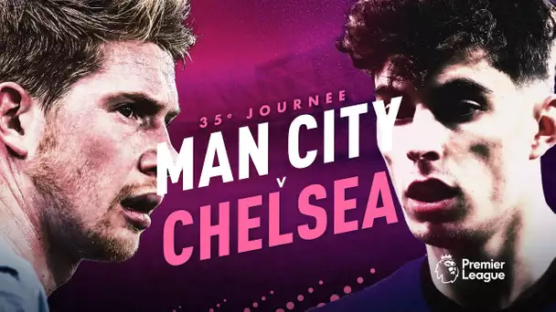 Le résumé de Manchester City / Chelsea - Premier League J35