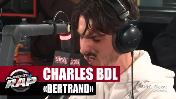Charles BDL "Bertrand" #PlanèteRap