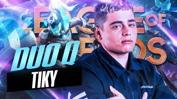 ON REPREND LEAGUE OF LEGENDS EN DUO AVEC TIKY