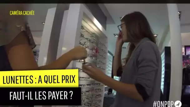 Lunettes : A quel prix faut-il les payer ?