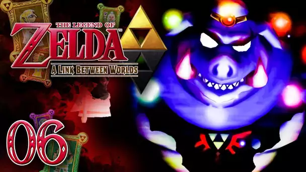 Zelda Between Worlds #06 : LE RETOUR DE GANON ! 🖼️
