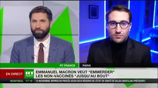 «Emmerder» les non-vaccinés : «Monsieur Macron oublie qu'il emmerde tout le monde»