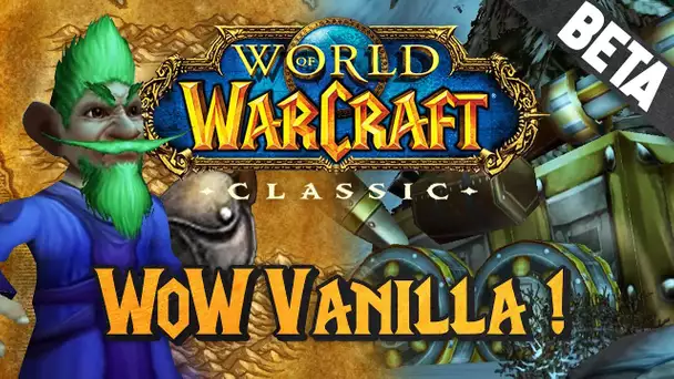 Bêta WoW Classic #1 : WoW Vanilla ! La bêta
