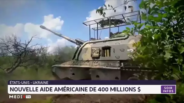 Ukraine : Nouvelle aide américaine de 400 millions de dollars