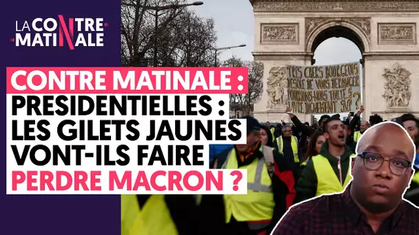 PRÉSIDENTIELLE : LES GILETS JAUNES VONT-ILS FAIRE PERDRE MACRON ? | CONTRE-MATINALE #16