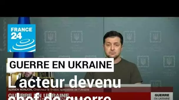 Guerre en Ukraine : Volodymyr Zelensky, l'ancien acteur devenu chef de guerre • FRANCE 24