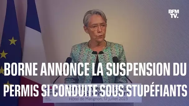 Élisabeth Borne annonce la "suspension automatique du permis en cas de conduite sous stupéfiants”
