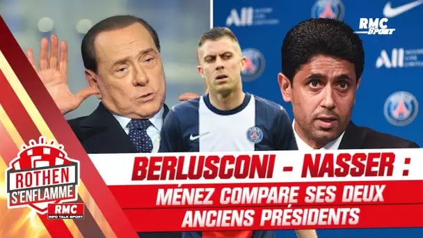 PSG : "Berlusconi, c'était autre chose que Nasser..." compare Ménez