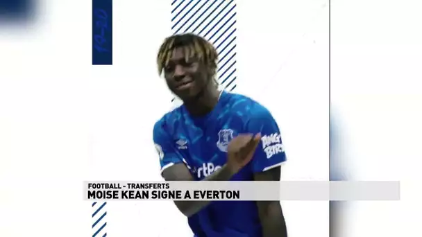 Moise Kean signe à Everton