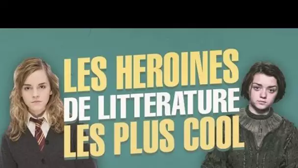 Top 5 des héroines de littérature les plus cool