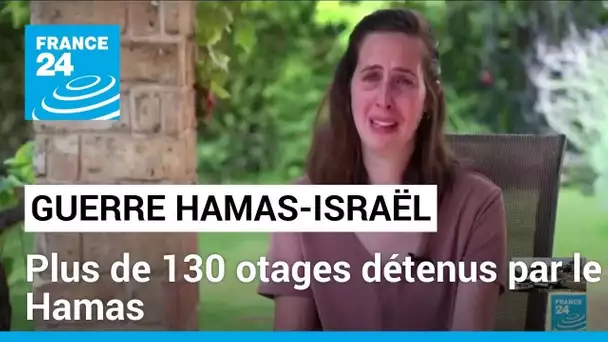 Plus de 130 otages détenus par le Hamas : l'angoisse des proches de victimes • FRANCE 24