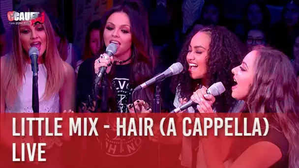 Little Mix - Hair (a capella) - Live - C’Cauet sur NRJ