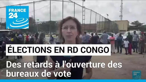 Elections générales en RD Congo : des retards à l'ouverture des bureaux de vote • FRANCE 24