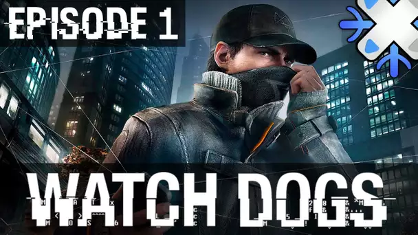 Watch Dogs : Episode 1 | Aiden Pearce - Let&#039;s Play
