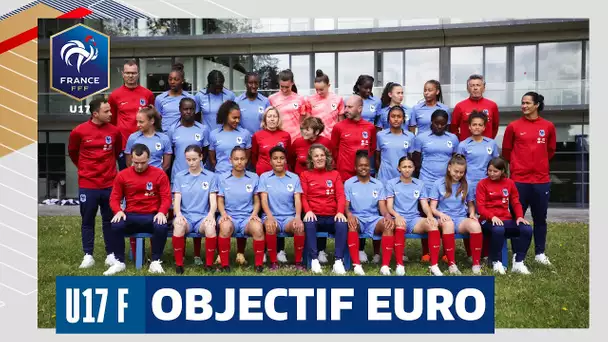 Les U17 prêtent à débuter à l'euro I FFF 2023