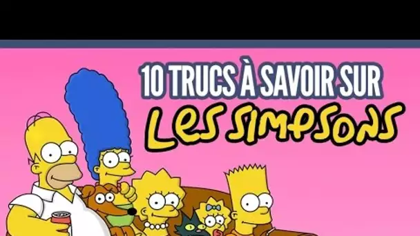Top 10 des trucs que vous ne saviez pas sur les Simpsons