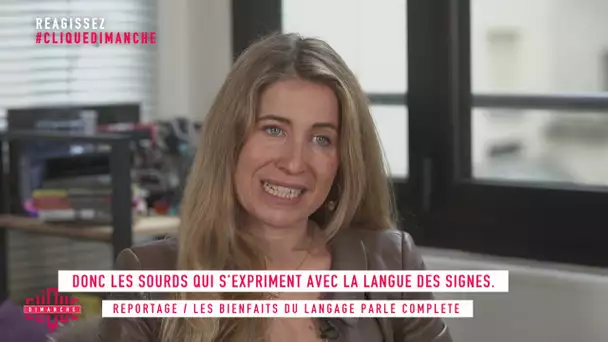 Les bienfaits du langage parlé complété - Clique Dimanche  - CANAL+