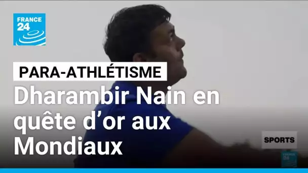 Inde : Dharambir Nain en quête d’or aux Mondiaux de para-athlétisme • FRANCE 24