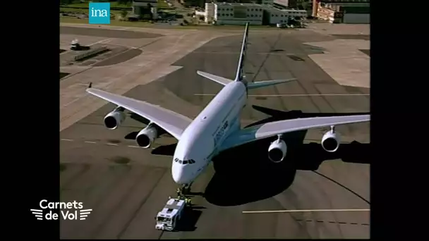 HISTOIRES DU CIEL : le premier vol de l'Airbus A380 [CARNETS DE VOL #22]