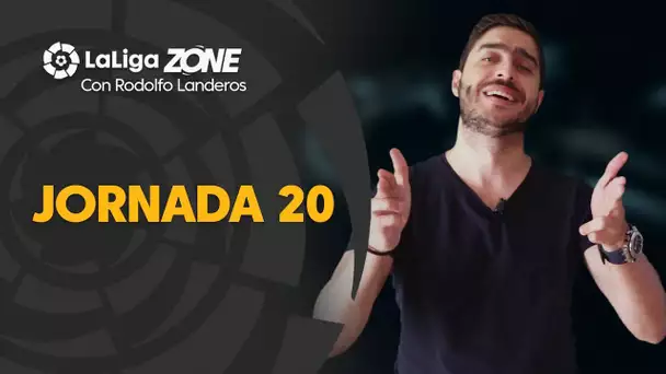 LaLiga Zone con Rodolfo Landeros: Jornada 20