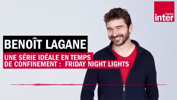 Une série idéale en temps de confinement : Friday Night Lights