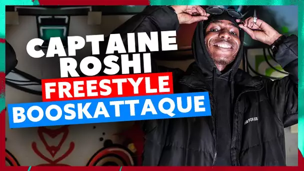 Captaine Roshi | Freestyle BooskAttaque